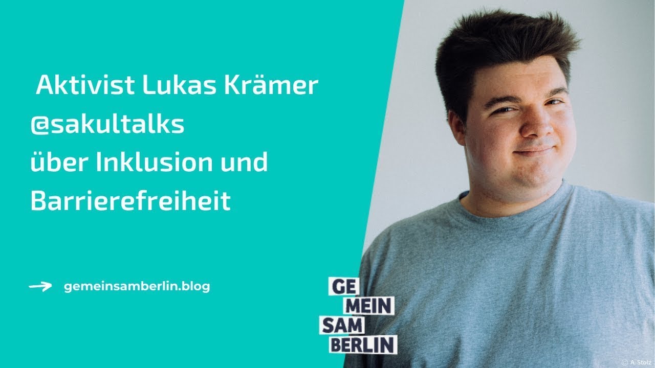 Person neben Text: Aktivist Lukas Krämer @sakultalks über Inklusion und Barrierefreiheit